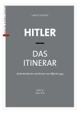 Hitler - Das Itinerar (Band III) (eBook, ePUB)