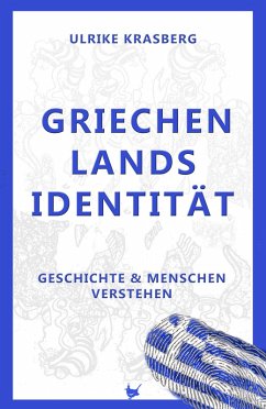 Griechenlands Identität (eBook, ePUB) - Krasberg, Ulrike