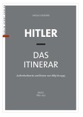 Hitler - Das Itinerar (Band I) (eBook, ePUB)