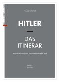 Hitler - Das Itinerar (Band II) (eBook, ePUB)