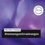 Die Hörapotheke – Mentales Training: Atemwegserkrankungen (MP3-Download)