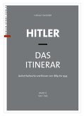 Hitler - Das Itinerar (Band IV) (eBook, ePUB)