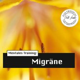 Die Hörapotheke – Mentales Training: Migräne (MP3-Download)