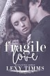 Fragile Love (Fragile Series, #3)... - Bild 1
