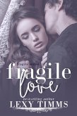 Fragile Love (Fragile Series, #3) (eBook, ePUB)