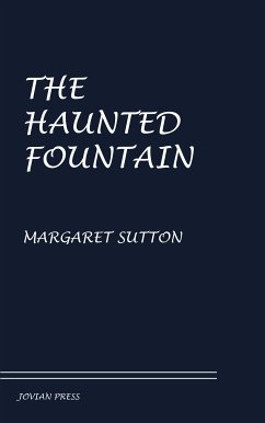 The Haunted Fountain (eBook, ePUB) - Sutton, Margaret