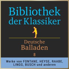 Bibliothek der Klassiker: Deutsche Balladen 8 (MP3-Download) - Artists, Various