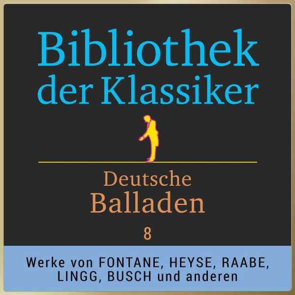 Bibliothek der Klassiker: Deutsche Balladen 8 (MP3-Download) Bibliothek der Klassiker: Deutsche Balladen 8 (MP3-Download)