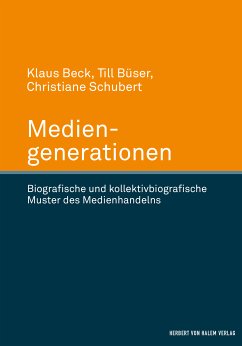 Mediengenerationen (eBook, PDF) - Beck, Klaus; Schubert, Christiane; Büser, Till