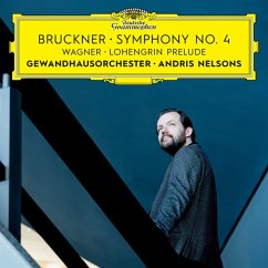 Bruckner: Sinfonie 4/Wagner: Lohengrin Prelude - Nelsons,Andris/Gewandhausorchester