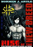 sHe: Rise of the New Breed (A Dark Dystopian, Genetic and Gender war Thriller, #1) (eBook, ePUB)