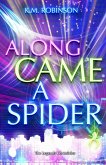 Along Came A Spider (The Legends Chronicles, #1) (eBook, ePUB)