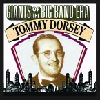 Giants Of The Big Band Era: Tommy Dorsey