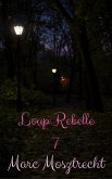 Loup Rebelle 7 (La Guerre Des Loups, #8) (eBook, ePUB)