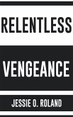 Relentless Vengeance (eBook, ePUB)