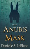 The Anubis Mask (Ancient Egyptian Romances) (eBook, ePUB)