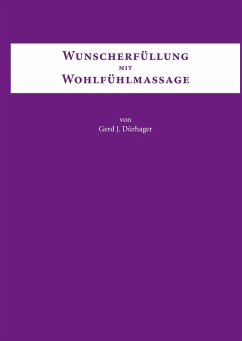 Wunscherfüllung mit Wohlfühlmassage - Dürhager, Gerd J.