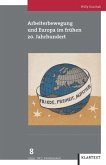 Arbeiterbewegung und Europa im frühen 20. Jahrhundert