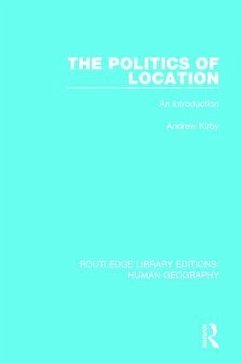 The Politics of Location - Kirby, Andrew