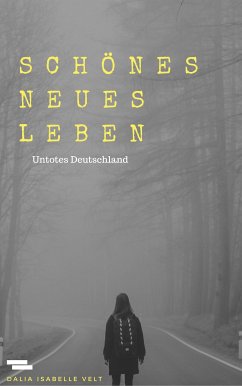 Schönes neues Leben (eBook, ePUB) - Velt, Dalia Isabelle