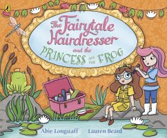 The Fairytale Hairdresser and the Princess and the Frog (eBook, ePUB) - Longstaff, Abie