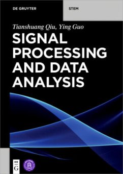 Signal Processing and Data Analysis - Qiu, Tianshuang;Guo, Ying