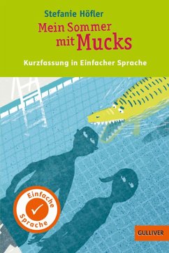 Kurzfassung in Einfacher Sprache. Mein Sommer mit Mucks (eBook, ePUB) - Höfler, Stefanie