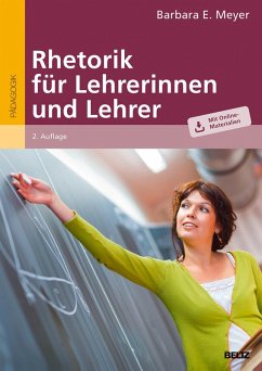 Rhetorik für Lehrerinnen und Lehrer (eBook, PDF) - Meyer, Barbara E.