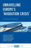 Unravelling Europe's 'Migration Crisis' (eBook, ePUB)