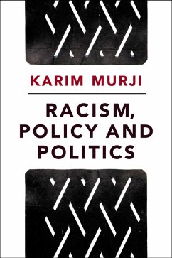 Racism, Policy and Politics (eBook, ePUB) - Murji, Karim
