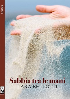 Sabbia tra le mani (eBook, ePUB) - Bellotti, Lara