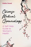 Chinese Medical Gynaecology (eBook, ePUB)