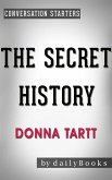 The Secret History: by Donna Tartt   Conversation Starters (eBook, ePUB)