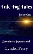 Tule Fog Tales, Issue One (eBook, ePUB) - Bild 1