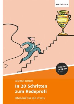 In 20 Schritten zum Redeprofi - Oefner, Michael