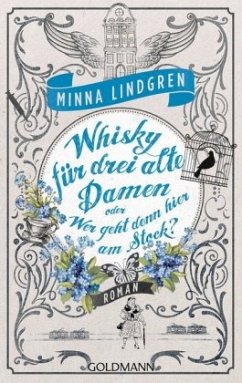 Whisky für drei alte Damen oder Wer geht denn hier am Stock? / Drei alte Damen Bd.2 - Lindgren, Minna