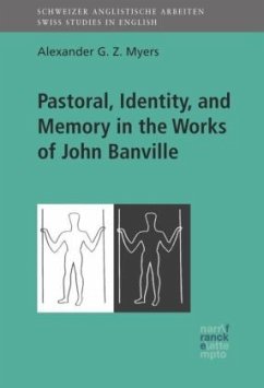 Pastoral, Identity, and Memory in the Works of John Banville - Myers, Alexander G.Z.;Myers, Alexander G. Z.