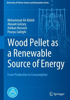 Wood Pellet as a Renewable Source of Energy - Abdoli, Mohammad Ali;Golzary, Abooali;Hosseini, Ashkan