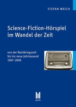 Science-Fiction-Hörspiel im Wandel der Zeit (eBook, PDF) - Weich, Stefan