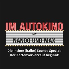 Im Autokino, Die intime (halbe) Stunde Spezial: Der Kartenvorverkauf beginnt! (MP3-Download) - Nachtsheim, Max "Rockstah"; Nanoo, Chris
