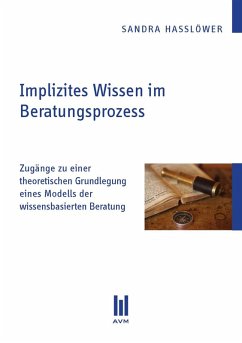Implizites Wissen im Beratungsprozess (eBook, PDF) - Hasslöwer, Sandra