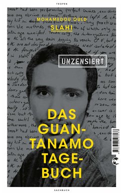 Das Guantanamo-Tagebuch unzensiert (eBook, ePUB) - Slahi, Mohamedou Ould