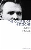 The Gospel of Nietzsche (eBook, ePUB)