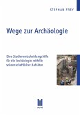 Wege zur Archäologie (eBook, PDF)