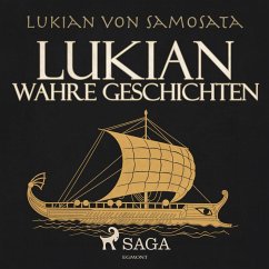 Lukian - Wahre Geschichten (Ungekürzt) (MP3-Download) - von Samosata, Lukian