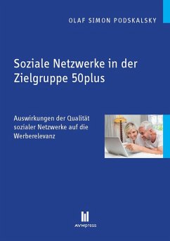Soziale Netzwerke in der Zielgruppe 50plus (eBook, PDF) - Podskalsky, Olaf Simon