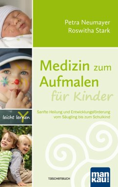 Medizin zum Aufmalen für Kinder (eBook, PDF) - Neumayer, Petra; Stark, Roswitha