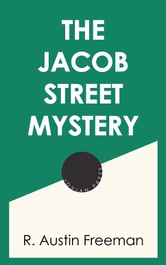 The Jacob Street Mystery (eBook, ePUB) - Freeman, R. Austin