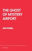 The Ghost of Mystery Airport (eBook, ePUB)