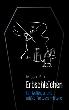 Erbschleichen für Anfänger und mäßig Fortgeschrittene (eBook, ePUB) - Raidl, Maggie